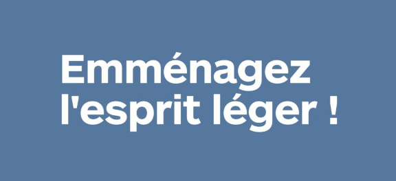 Emménagez l'esprit léger !