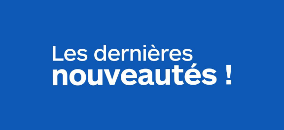 Les dernières nouveautés