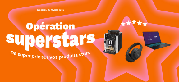 Opération superstars. De super prix sur vos produits stars