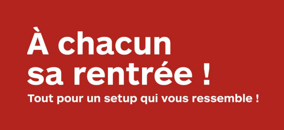 à chacun sa rentrée ! Tout pour un setup qui vous ressemble