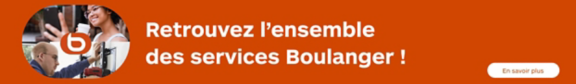 Retrouvez l'ensemble des services boulanger !