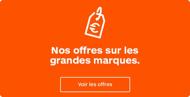Découvrez nos offres sur les grandes marques