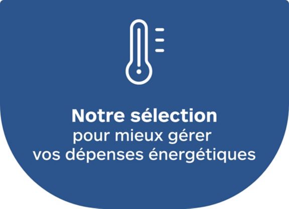 Notre sélection pour mieux gérer vos dépenses énergétiques