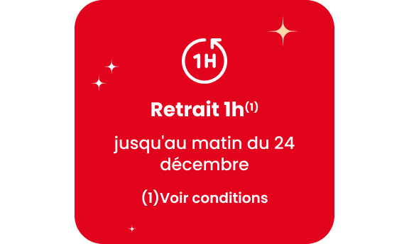 Retrait 1h jusqu'au matin du 24 décembre