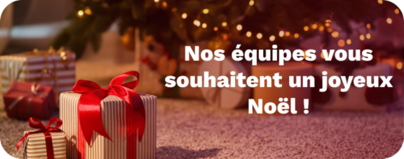 Nos équipes vous souhaitent un joyeux Noël !