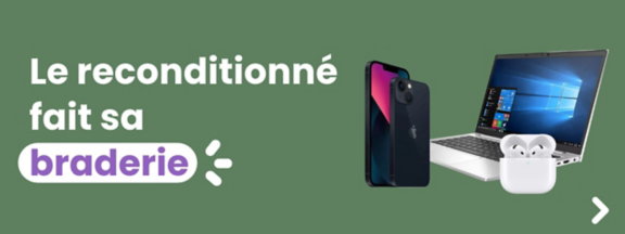Le reconditionné fait sa braderie