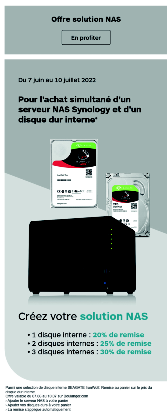 jusqu'à 30% de remise sur votre disque dur interne pour l'achat simultané d'un serveur nas