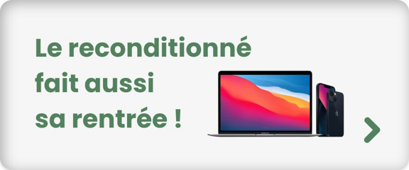 Le reconditionné fait aussi sa rentrée !