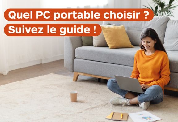 Quel PC portable choisir ? Suivez le guide !