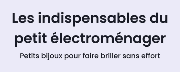 Les indispensables du petit électroménager