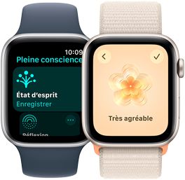 Deux modèles d’Apple Watch SE. L’un des deux affiche l’écran de l’app Pleine conscience avec la mise en évidence de la fonctionnalité État d’esprit. L’autre affiche l’état d’esprit « Très agréable » sélectionné.